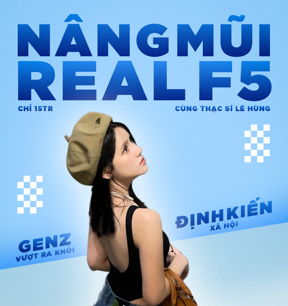 31.05.2025 Nang mui Real F5 Gen Z vuot ra khoi dinh kien e1750316483884